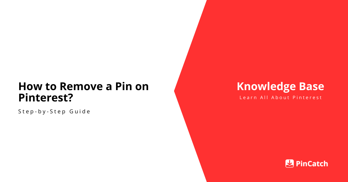How to Remove a Pin on Pinterest (Step-by-Step Guide)